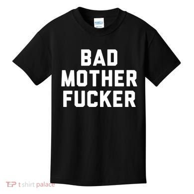Bad Mother Fucker Kids T-Shirt