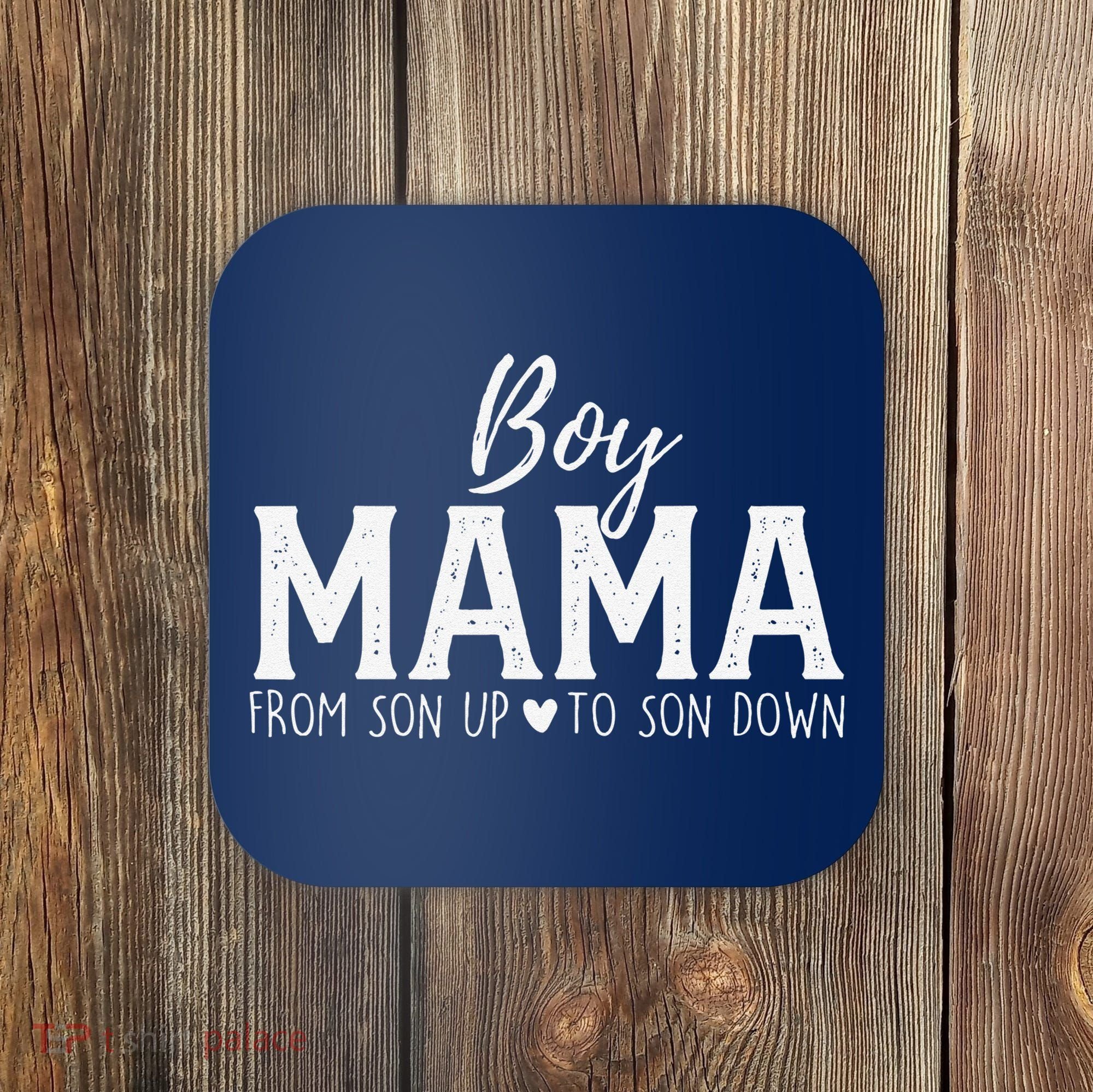 Boy Mama From Son Upto Son Down Funny MotherS Day Fun Mom Coaster