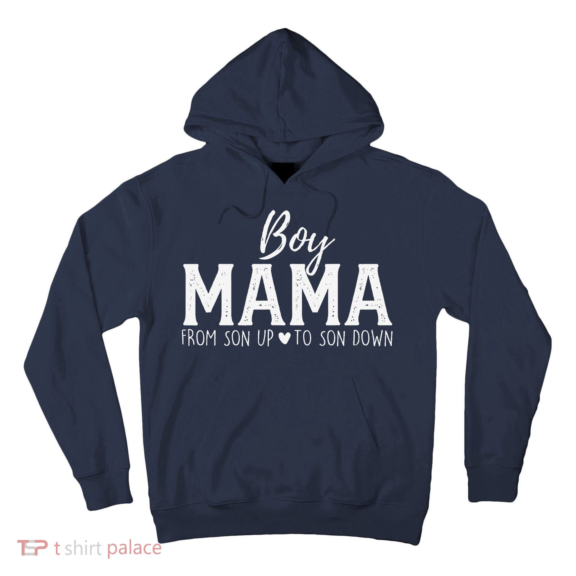 Boy Mama From Son Upto Son Down Funny MotherS Day Fun Mom Tall Hoodie