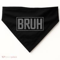 Bruh Meme Funny Saying Brother Greeting Gifts USA-Made Doggie Bandana thumb 0