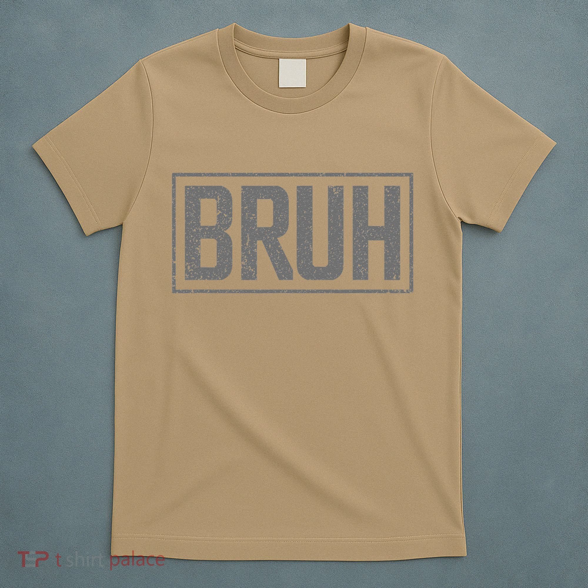 Bruh Meme Funny Saying Brother Greeting Gifts T-Shirt