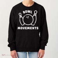 Bowl Movements Funny Bowling Team Women's Sweatshirt thumb 0