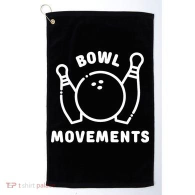 Bowl Movements Funny Bowling Team Golf Towel