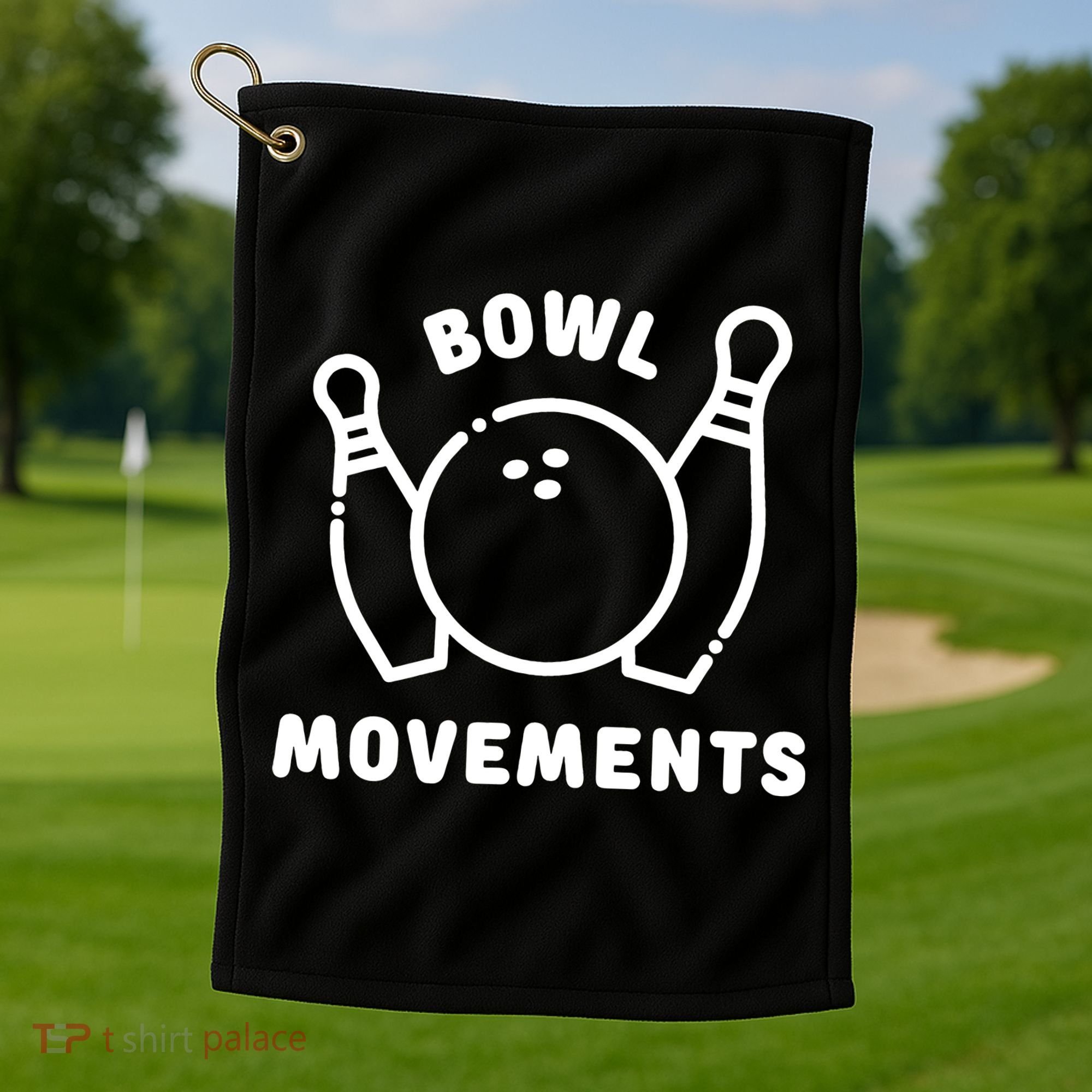 Bowl Movements Funny Bowling Team Golf Towel