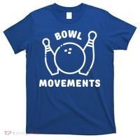 Bowl Movements Funny Bowling Team T-Shirt thumb 0