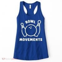 Bowl Movements Funny Bowling Team Women's Tank Top thumb 0