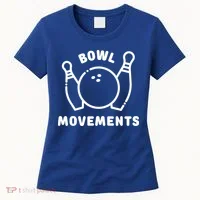 Bowl Movements Funny Bowling Team Women's T-Shirt thumb 0