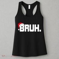 Bruh Meme Funny Christmas Holiday Teens Gifts Santa Hat Women's Tank Top thumb 3