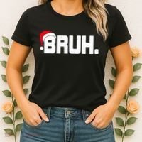 Bruh Meme Funny Christmas Holiday Teens Gifts Santa Hat Women's T-Shirt thumb 2