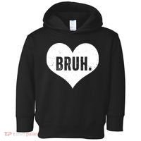 Bruh Meme Funny Valentine Toddler Hoodie thumb 0