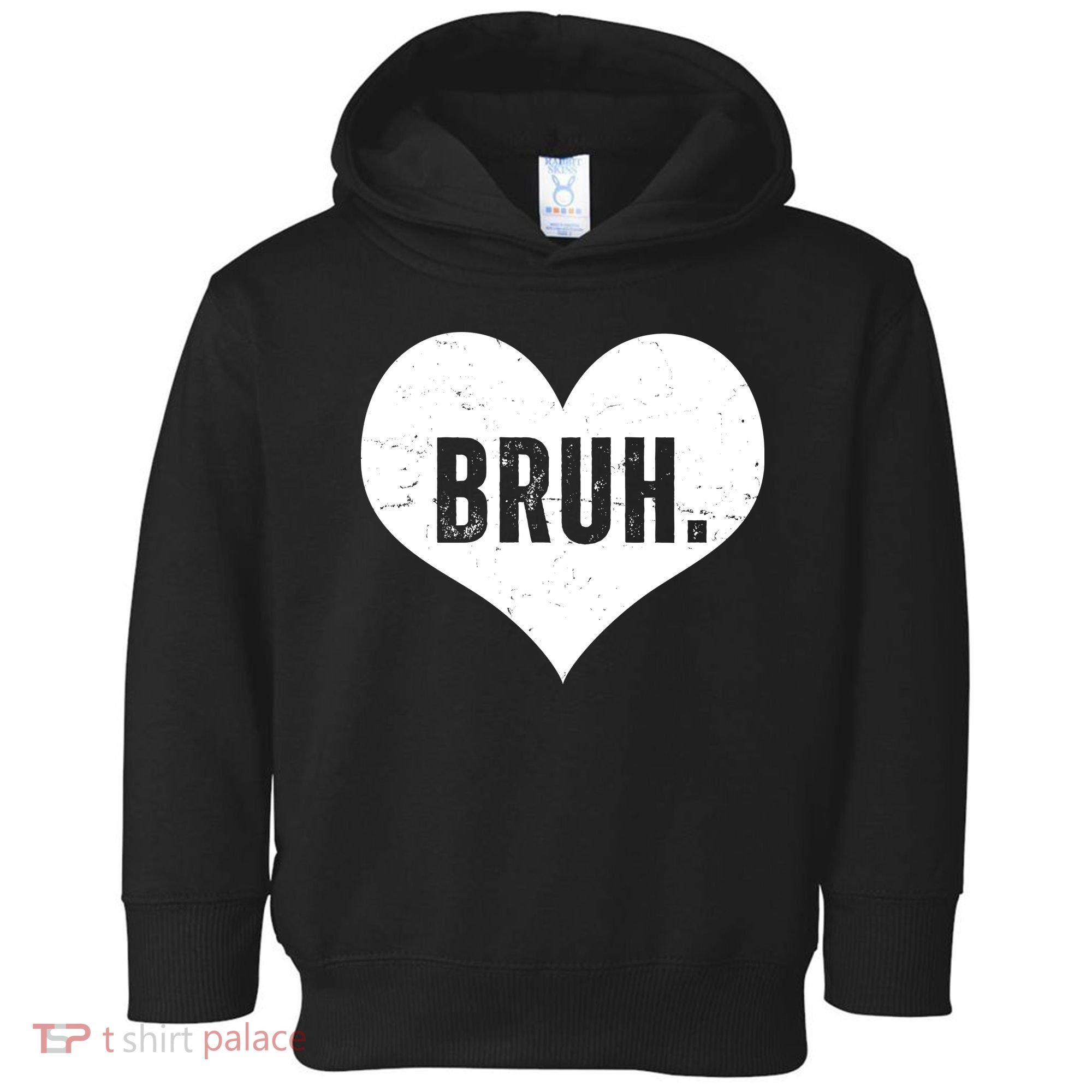 Bruh Meme Funny Valentine Toddler Hoodie