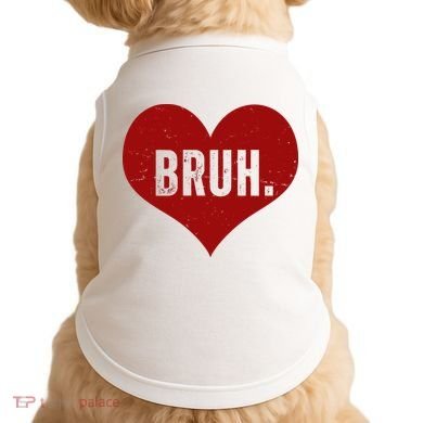Bruh Meme Funny Valentine Doggie Tank