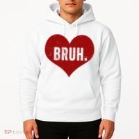 Bruh Meme Funny Valentine Hoodie thumb 2