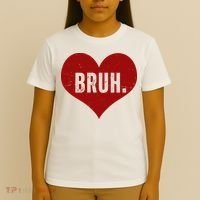 Bruh Meme Funny Valentine T-Shirt thumb 4