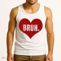 Bruh Meme Funny Valentine Tank Top thumb 3