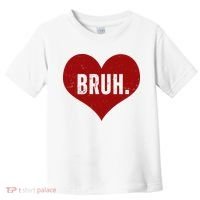 Bruh Meme Funny Valentine Toddler T-Shirt thumb 0
