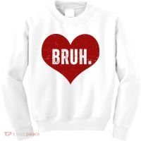 Bruh Meme Funny Valentine Kids Sweatshirt thumb 0