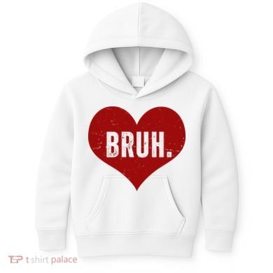 Bruh Meme Funny Valentine Kids Hoodie