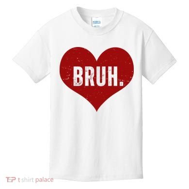 Bruh Meme Funny Valentine Kids T-Shirt