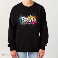 Bruh Meme Funny Saying Teens Graffiti Aesthetic Women's Sweatshirt thumb 0