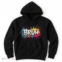 Bruh Meme Funny Saying Teens Graffiti Aesthetic Hoodie thumb 0