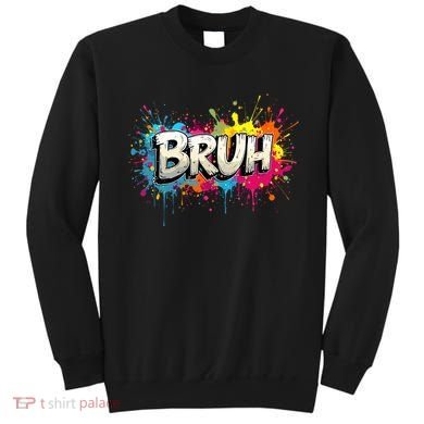 Bruh Meme Funny Saying Teens Graffiti Aesthetic Sweatshirt