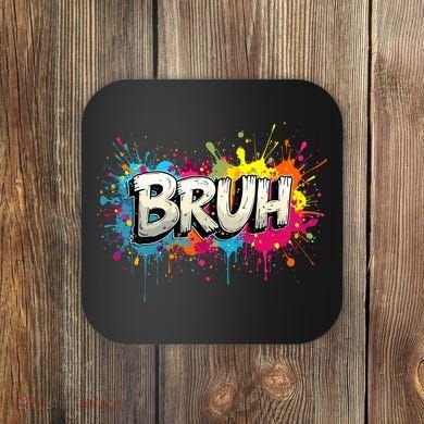 Bruh Meme Funny Saying Teens Graffiti Aesthetic Coaster