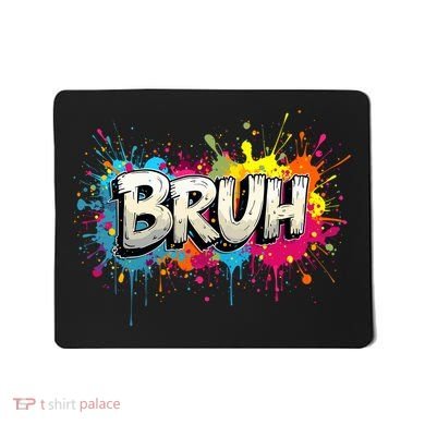 Bruh Meme Funny Saying Teens Graffiti Aesthetic Mousepad