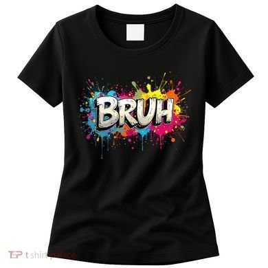 Bruh Meme Funny Saying Teens Graffiti Aesthetic Women's T-Shirt