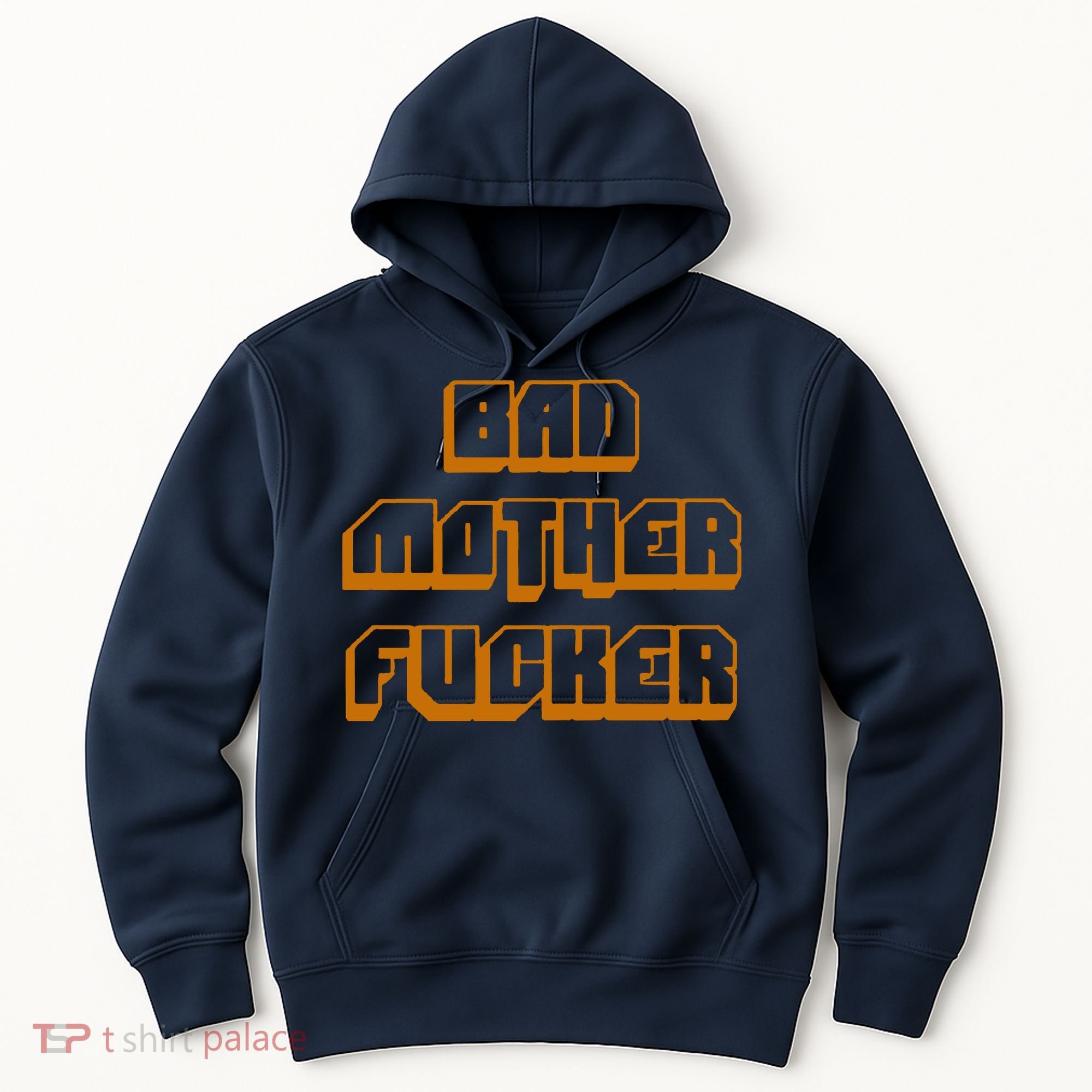 Bad Mother Fucker Hoodie
