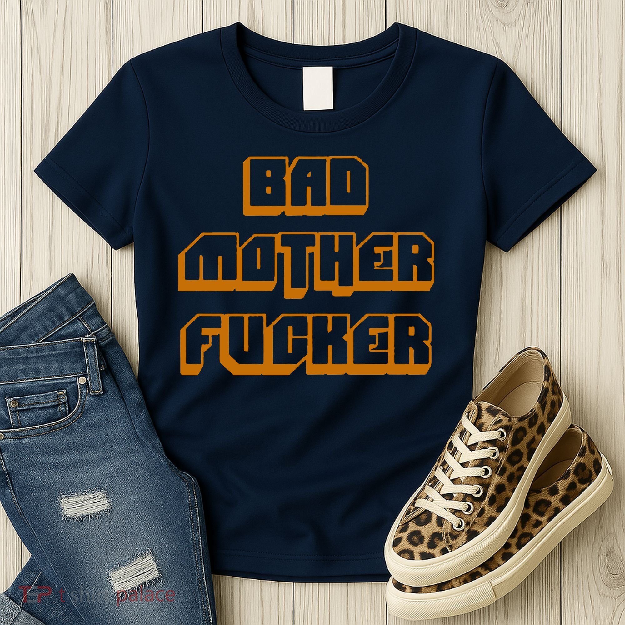 Bad Mother Fucker Women's T-Shirt