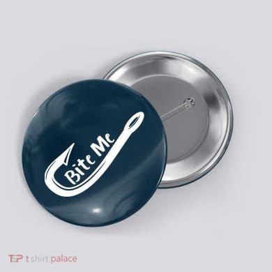 Bite Me Fish Hook Button