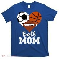 Ball Mom Funny Basketball Football Soccer Mom Gift T-Shirt thumb 0