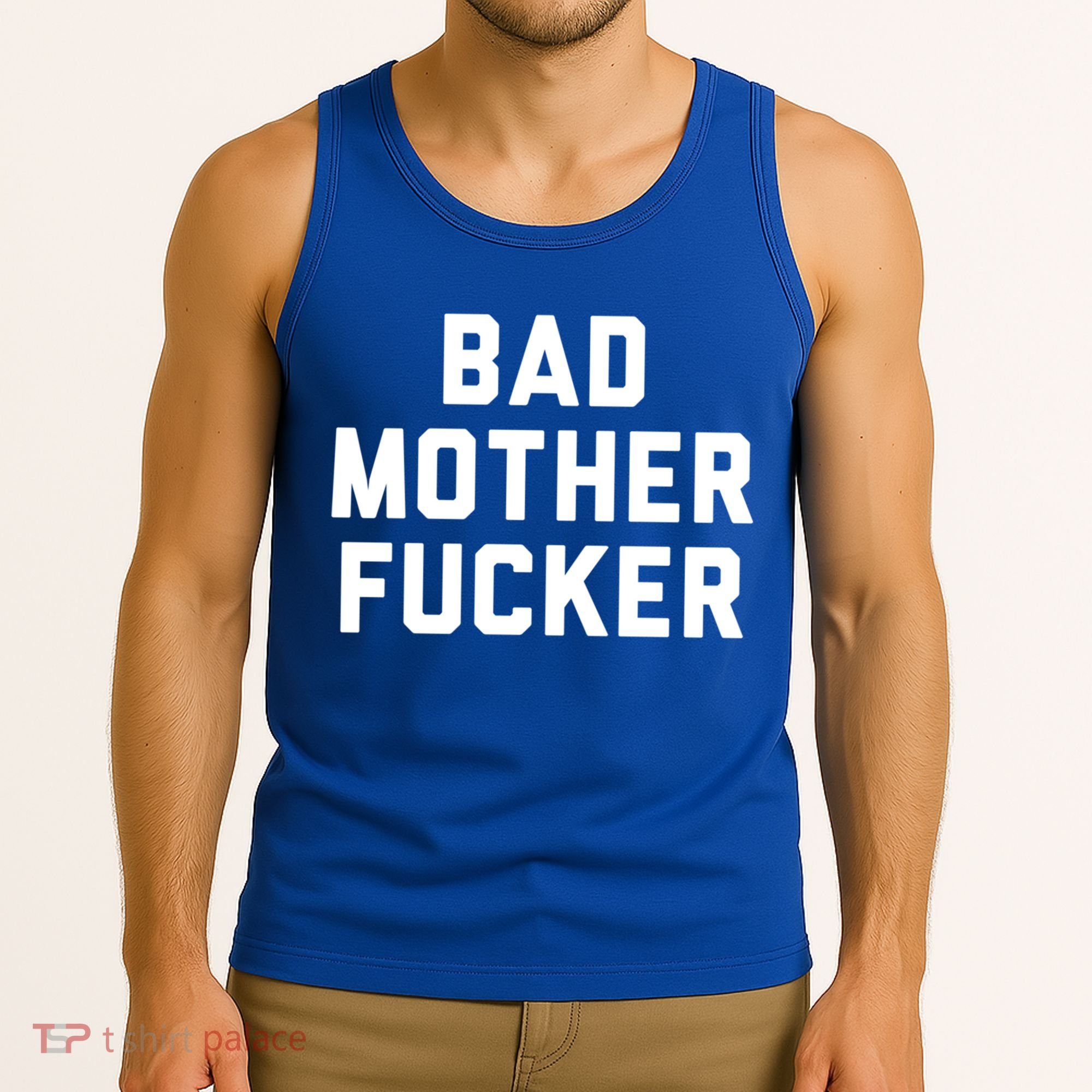 Bad Mother Fucker Obscene Word Swear Workout Top Gift Tank Top