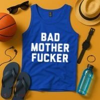 Bad Mother Fucker Obscene Word Swear Workout Top Gift Tank Top thumb 4