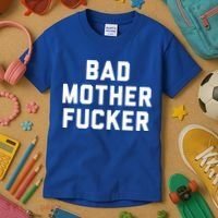Bad Mother Fucker Obscene Word Swear Workout Top Gift Kids T-Shirt thumb 3