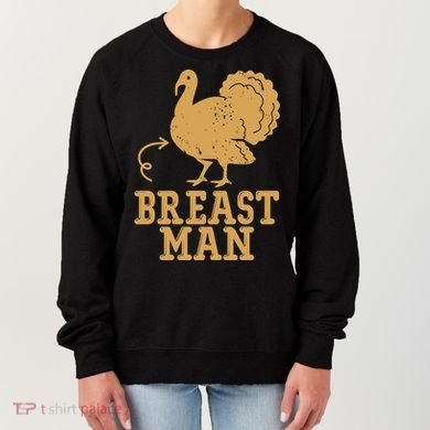 Breast Man Funny Turkey Thanksgiving Women's Sweatshirt