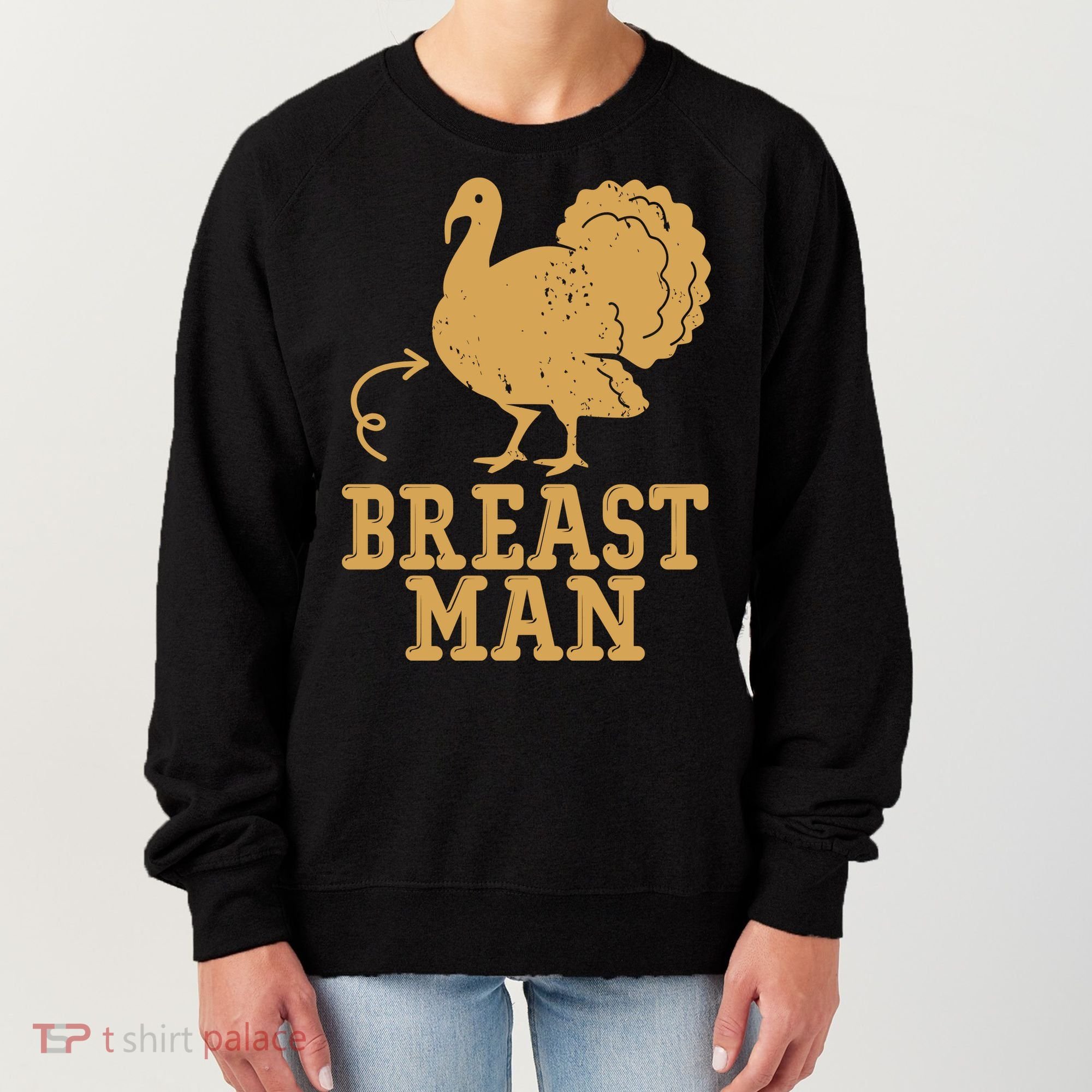 Breast Man Funny Turkey Thanksgiving Women's Sweatshirt