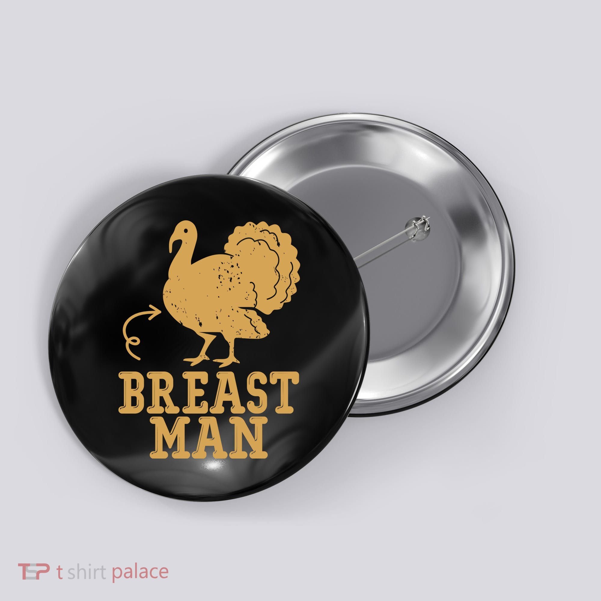 Breast Man Funny Turkey Thanksgiving Button