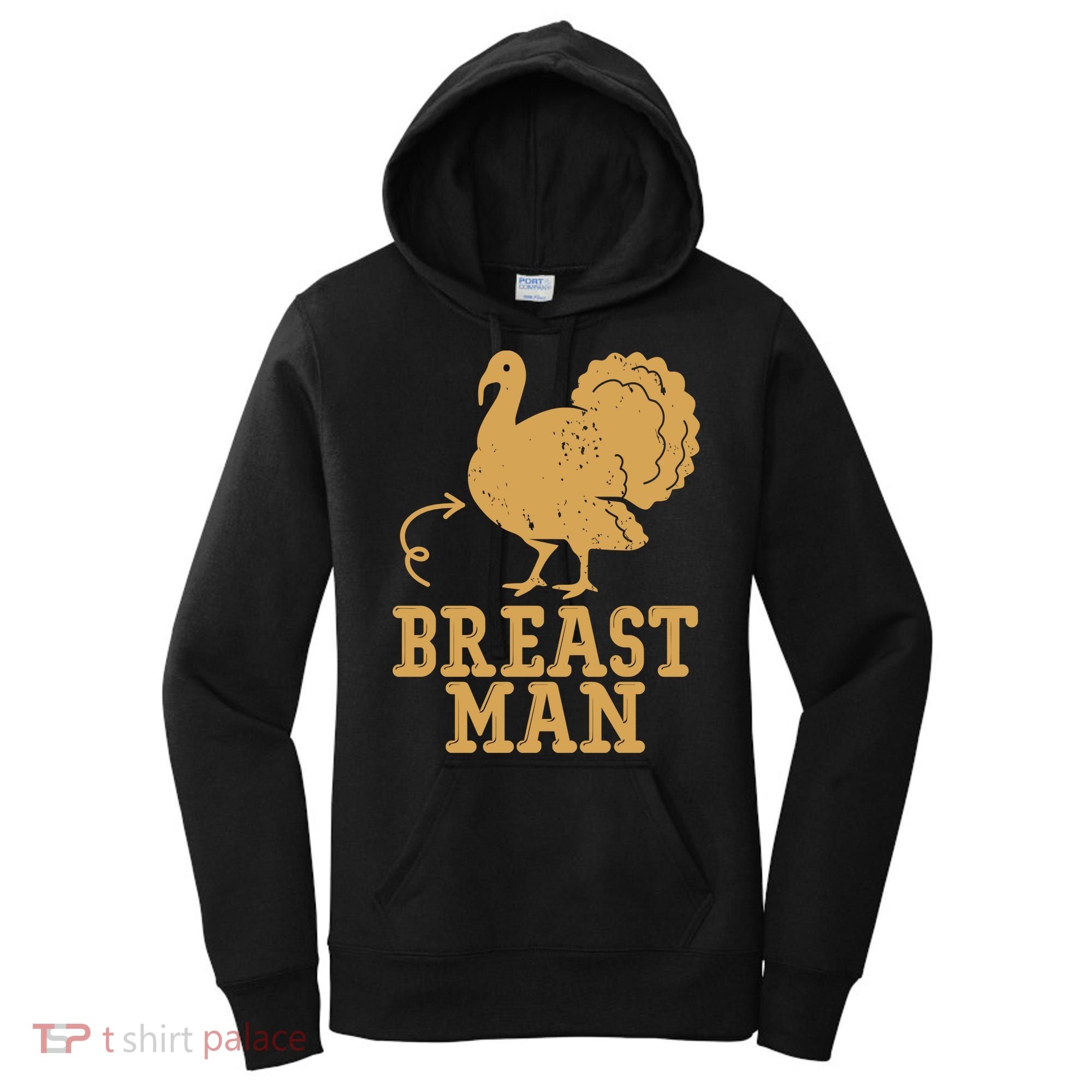 Breast Man Funny Turkey Thanksgiving Women's Hoodie