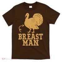 Breast Man Funny Turkey Thanksgiving T-Shirt thumb 0
