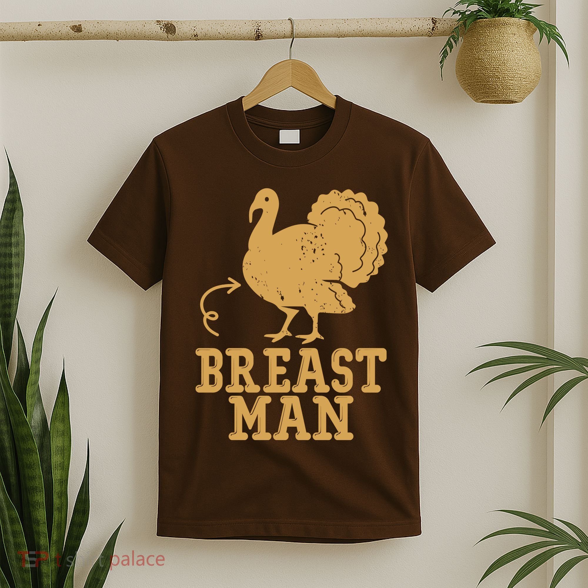 Breast Man Funny Turkey Thanksgiving T-Shirt
