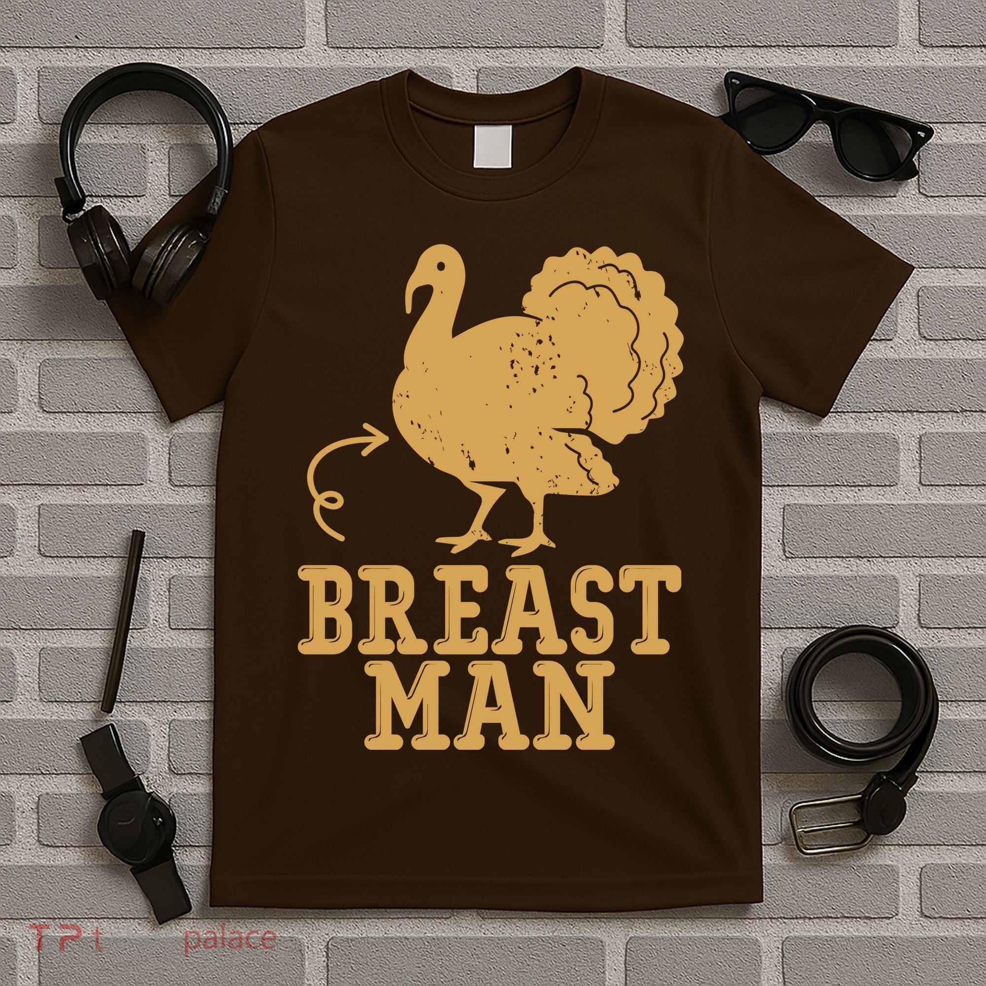 Breast Man Funny Turkey Thanksgiving T-Shirt