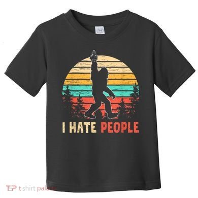 Bigfoot Middle Finger I Hate People Abduction Sasquatch Toddler T-Shirt