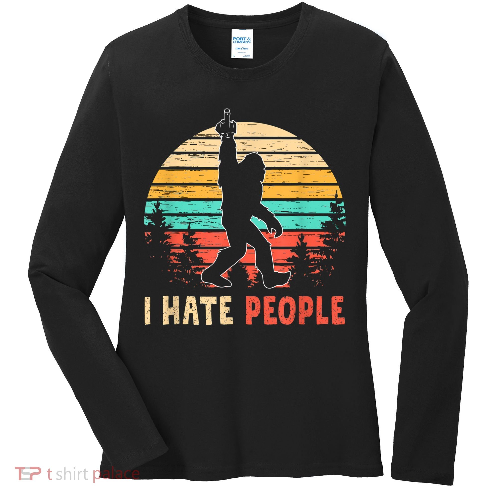 Bigfoot Middle Finger I Hate People Abduction Sasquatch Women's Long Sleeve Shirt