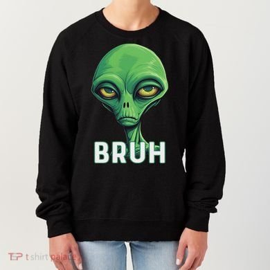 Bruh Meme Funny Saying Brother Greeting Ns Alien Women's Sweatshirt