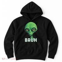 Bruh Meme Funny Saying Brother Greeting Ns Alien Hoodie thumb 0