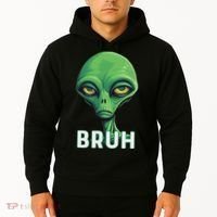 Bruh Meme Funny Saying Brother Greeting Ns Alien Hoodie thumb 2