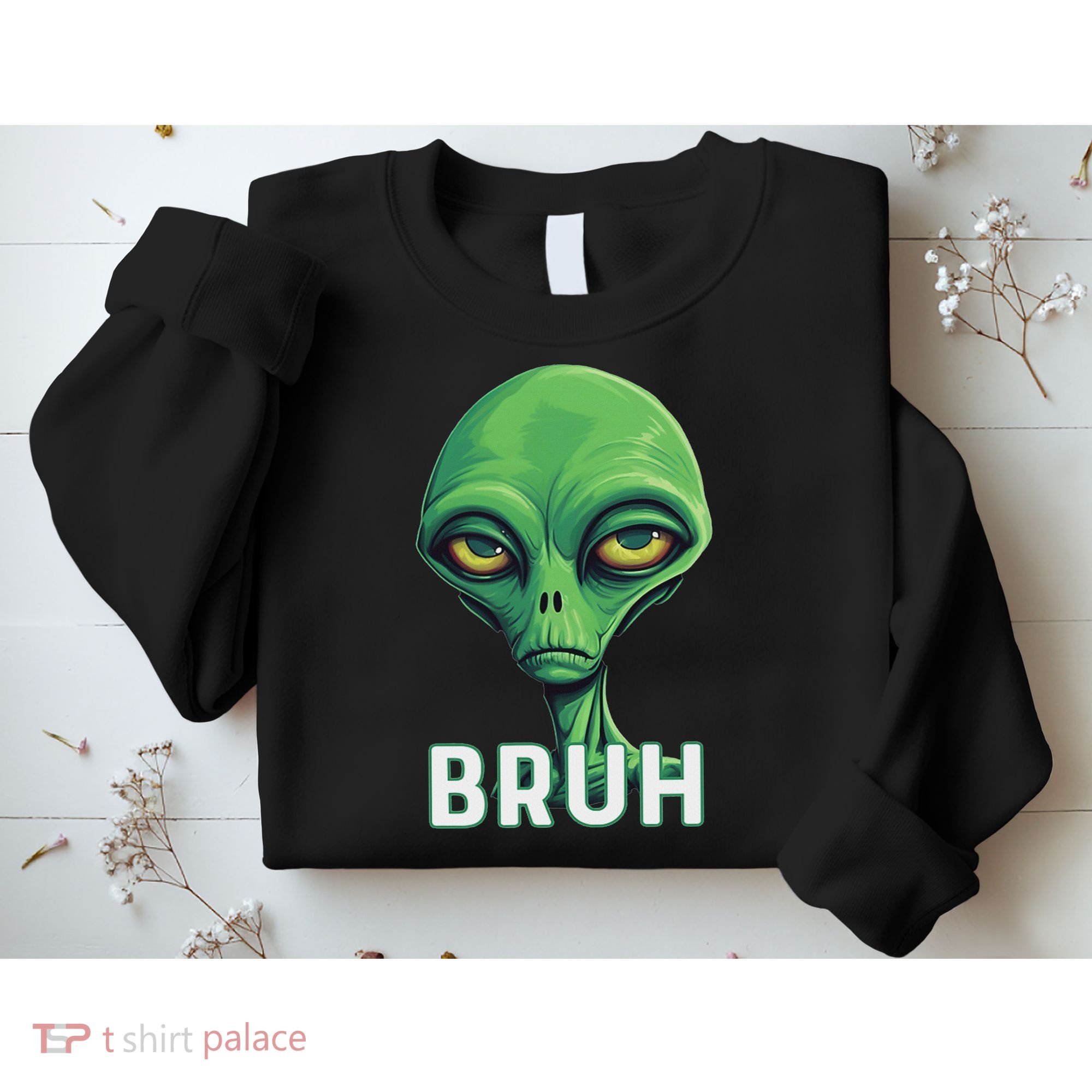 Bruh Meme Funny Saying Brother Greeting Ns Alien Sweatshirt