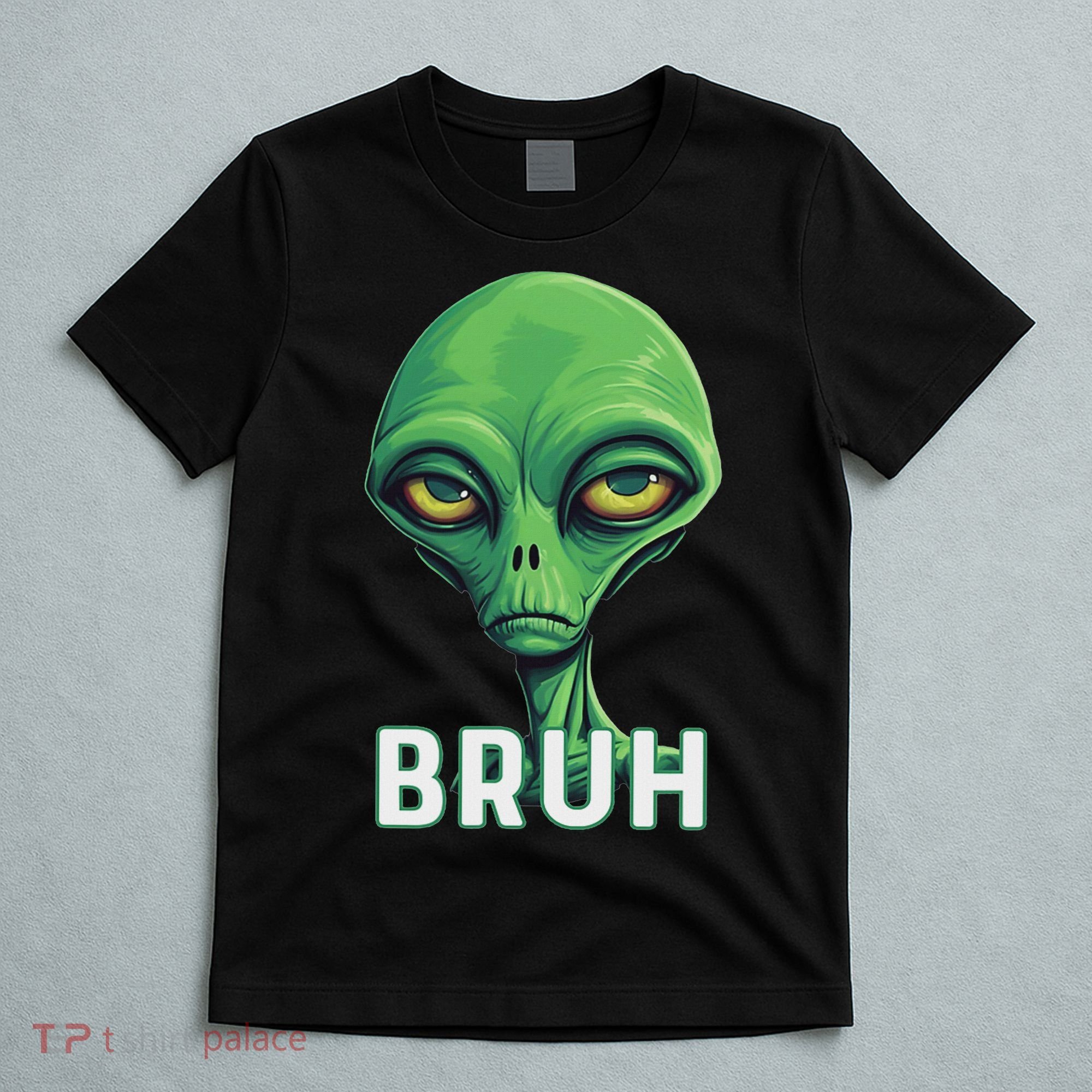 Bruh Meme Funny Saying Brother Greeting Ns Alien T-Shirt
